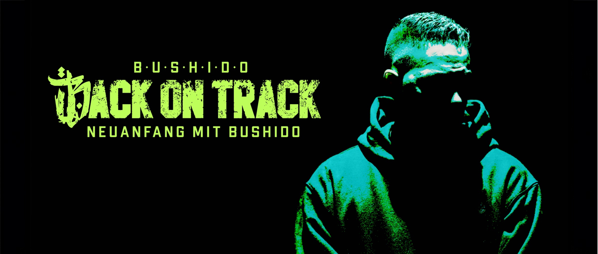 Back on Track - Neuanfang mit Bushido